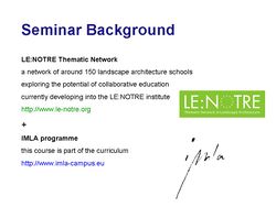 This seminar has been made possible by LE:NOTRE and the IMLA universities